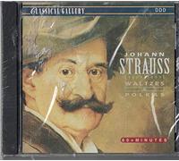 Johann Strauss, Jr. (1825-1899) Waltzes and Polkas Classical Gallery