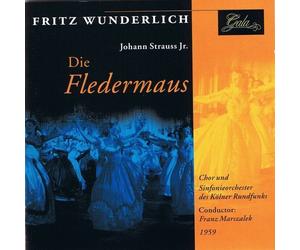 Johann Strauss, Jr.: Die Fledermaus (Highlights / Excerpts / Selections -- 70 Minutes: Almost the complete score) [ Fritz Wunderlich, Antonia Fahberg, Rita Bartos, Rudolf Franck, Franz Fehringer, Heinz-Maria Lint; Benno Kusche, Willy Hofmann; Chor und Sinfonieorchester des Kolner Rundfunks; Franz Marszalek]
