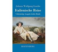 Johann Wolfgang Goethe Italienische Reise (Tapa dura)