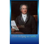 Johann Wolfgang von Goethe 90 Quotes: Revel in the Wit and Wisdom of a Most Notable 18c European Philosopher with Quotations on 90-pp. dot-grid ... , Drawing and More Creative Endeavors!-