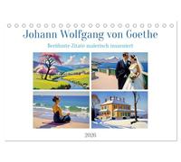 Johann Wolfgang von Goethe. Berühmte Zitate malerisch inszeniert (Tischkalender 2026 DIN A5 quer), CALVENDO Monatskalender: Weise und zeitlose Worte eines großen Dichters