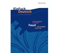 Johann Wolfgang von Goethe: Faust 1. EinFach Deutsch Unterrichtsmodelle: Neubearbeitung. Gymnasiale Oberstufe