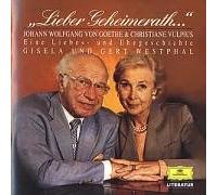 Johann Wolfgang Von Goethe - Lieber Geheimerath