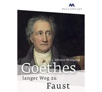 Johann Wolfgang von Goethes langer Weg zu Faust [DVD]
