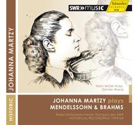 Johanna Martzy joue Mendelssohn et Brahms : Concertos pour violon.
