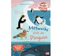 Johanna Prinz S Wilde Woche - Mittwochs surft der Pinguin: Ein tieri (Tapa dura)