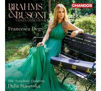 Francesca Dego, BBC SO, Dalia Stasevka – Brahms & Busoni: Conciertos para violín – CD – NAXOS
