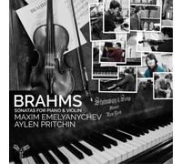 Maxim Emelyanychev / Aylen Pritchin - Brahms Sonatas For Piano And Violin