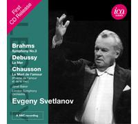 Evgeny Svetlanov - BRAHMS: SYMPHONY NO. 3 - DEBUSSY: LA MER - CHAUSSON: LA MORT DE L'AMOUR