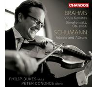 Johannes Brahms: Viola Sonatas, Sonatensatz, Robert Schumann: Adagio and Allegro, Op. 70