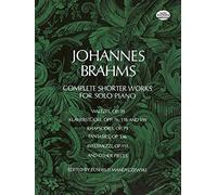 Johannes brahms : complete shorter works for solo piano - piano (Dover Classical Piano Music)