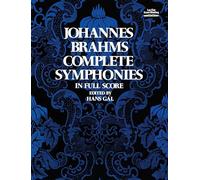 Johannes brahms : complete symphonies - orchestre - conducteur: Complete Symphonies in Full Score (Dover Orchestral Music Scores)