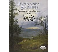 Johannes brahms: complete symphonies (solo piano) piano (Dover Classical Piano Music)