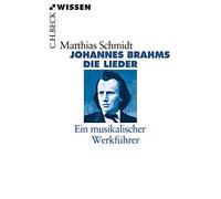 Johannes Brahms: Die Lieder