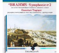 Johannes Brahms - Symphonie n°2 / Ouverture tragique
