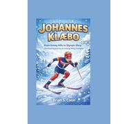 JOHANNES KLAEBO: From Snowy Hills to Olympic Glory: The Inspiring Journey of a Young Skiing Champion