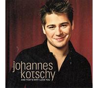Johannes Kotschy - And That's Why I Love You