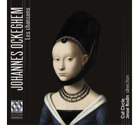 Johannes Ockeghem – Les Chansons – CD Digipak – NAXOS