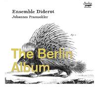 Johannes Pramsohler, Ensemble Diderot – The Berlin Album – Audax