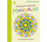 Johannes Rosenga Fabelhafte Welt der Mandalas. Eine Entspannungsr (Tapa blanda)