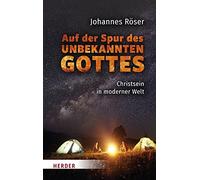 Johannes Roser Auf Der Spur Des Unbekannten Gottes (Tapa dura)