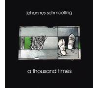 Johannes Schmoelling - A Thousand Times [Import]