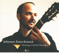 Johannes Tonio Kreusch Johannes Tonio Kreusch: Hommage a Heitor Villa-Lobos (CD)
