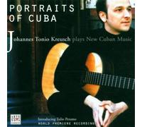 Johannes Tonio Kreusch - Portraits of Cuba - Johannes Tonio Kreusch plays New Cuban Music