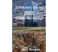 Johannesburg Guide de voyage 2025