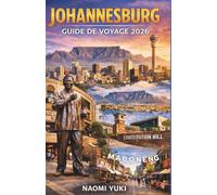 JOHANNESBURG GUIDE DE VOYAGE 2026