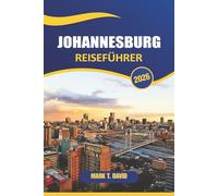Johannesburg Reiseführer 2026: Entdecken Sie ikonische Sehenswürdigkeiten, lebendige Viertel, lokale Kultur und Abenteuer in Südafrikas größter Stadt