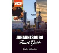 JOHANNESBURG TRAVEL GUIDE 2026: Top Things to Do, Top Attractions & Must-See Tours