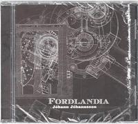 Johannsson, Johann - Fordlandia