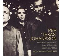 Johansson, Per Texas - Alla Mina Kompisar