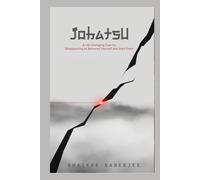 JOHATSU: A Life-Changing Tool for Disappearing to Reinvent Yourself and Start Fresh