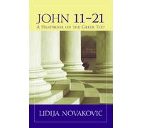 John 11-21: A Handbook on the Greek Text (Baylor Handbook on the Greek New Testament)