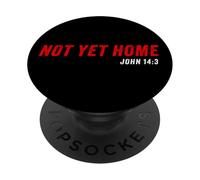 John 14:3 Heaven Quote of Jesus Christ - Not Yet Home PopSockets PopGrip Adhesivo