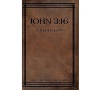 John 3: 16: A Meditation