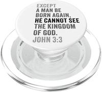 John 3:3 Except You Be Born Again You Cannot See The Kingdom PopSockets PopGrip para MagSafe