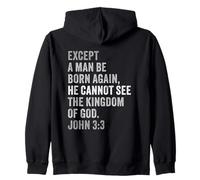 John 3:3 Except You Be Born Again You Cannot See The Kingdom Sudadera con Capucha