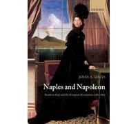 John A. Davis Naples and Napoleon (Tapa blanda)