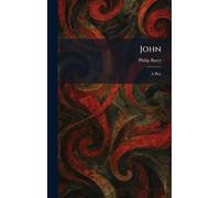 John: A Play