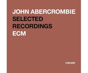 John Abercrombie - ECM Selected Recordings