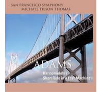Tilson Thomas,Michael - Adams: Harmonielehre; Short Ride in a Fast Machine