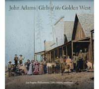 John Adams – Girls Of The Golden – 2 CD