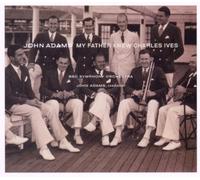John Adams: The Dharma at Big Sur/My Father Knew Charles Ives by ADAMS / BBC SYM ORCH (2006-09-26)