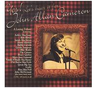 John Allan Cameron Tribute - Yes Let S Hear It for. [Import]