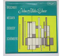 John Alldis Choir, Bruckner / Messiaen / Debussy / Schönberg - Bruckner / Messiaen / Debussy / Schönberg