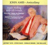 John Amis Amiscellay - Music Making With Old Friends (Amis) (CD) Album