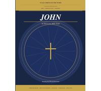 John: An Interactive Bible Study - All 21 Chapters (Walk Through the Word)